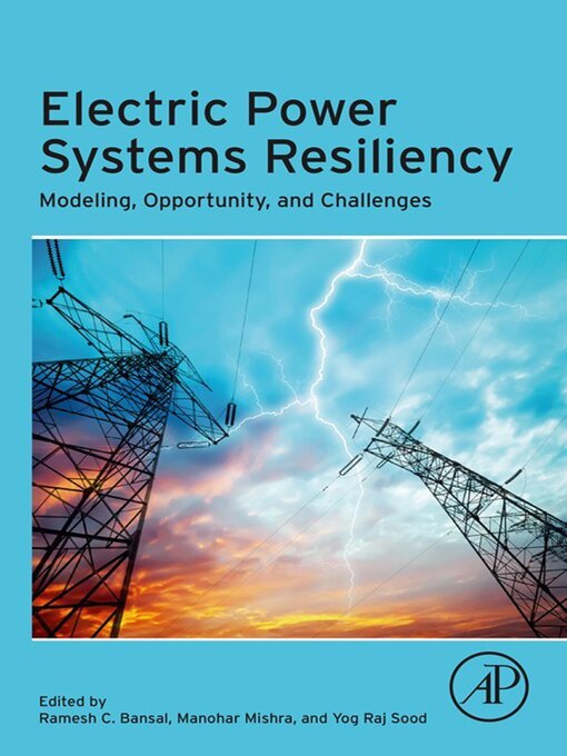 Title details for Electric Power Systems Resiliency by Ramesh C. Bansal - Available